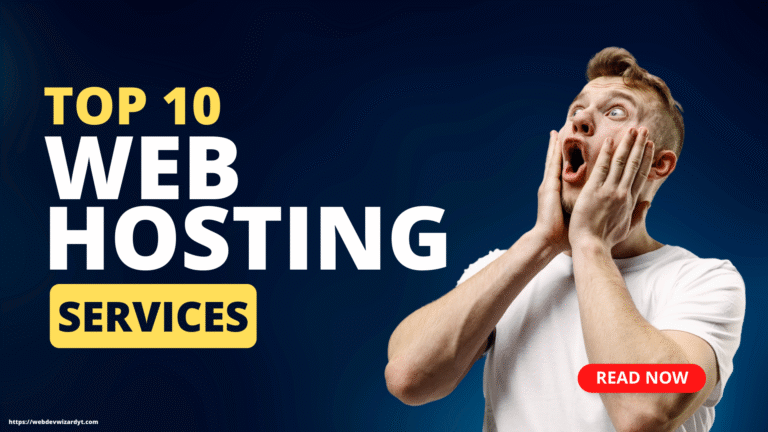 Top 10 Web Hosting Services That Will Take Your Website to the Next Level