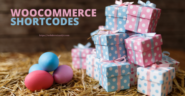 WooCommerce Shortcodes – How To Use in Your Shop, Pages, and Posts