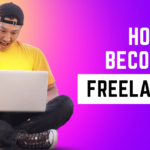 How to Become a Freelancer