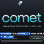 Comet AI Browser from Perplexity Now Available Globally at No Cost