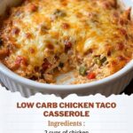Keto Low Carb Chicken Taco Casserole