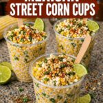 Creamy Mexican Street Corn Cups (High-Protein)