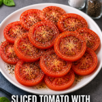 Sliced Tomato with Salt & Pepper
